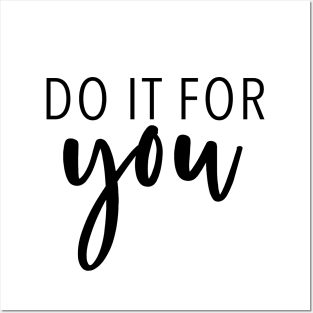 Do It For You - Motivational Quote Posters and Art